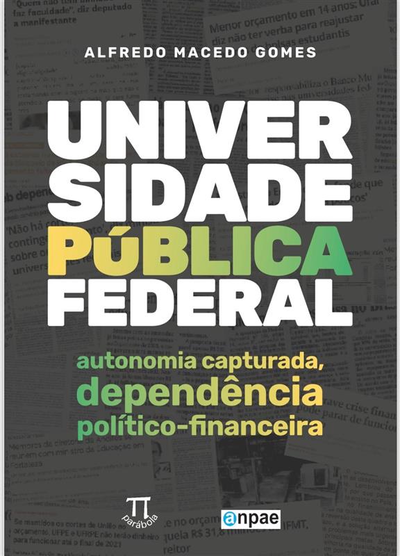 Universidade p�blica federal : autonomia capturada, depend�ncia pol�tico-financeira